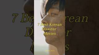 7 Best Korean Disaster Movies  Part 1 movie korean disaster 2024 shorts [upl. by Lemahs]