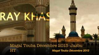 Khassida Magal Touba Décembre 2013 Jazbu par Kurel 1 HT [upl. by Acinnad40]