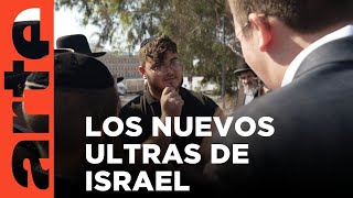 Israel jóvenes ultranacionalistas  ARTEtv Documentales [upl. by Paxon]