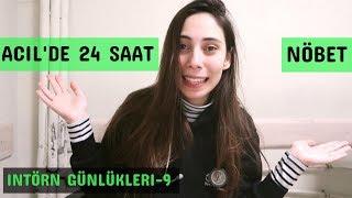 ACİL ‘de 24 SAAT  Acil yeşil alan nöbet günü  intörn günlükleri9 [upl. by Asenej]