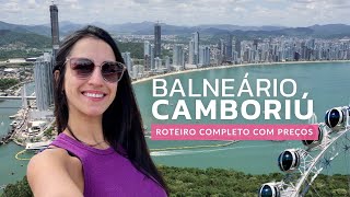 BALNEÁRIO CAMBORIÚ 2024 ROTEIRO COM PREÇOS  O QUE FAZER  ONDE COMER  COMO ECONOMIZAR  PRAIAS [upl. by Renick173]