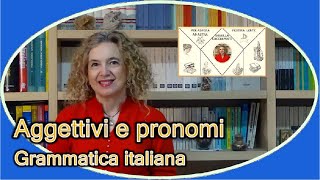 AGGETTIVI E PRONOMI – grammatica italiana [upl. by Hibben]