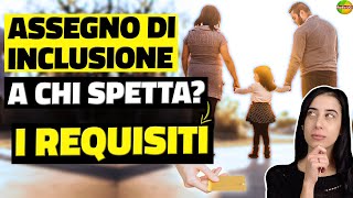 Assegno di Inclusione a chi spetta tutti i requisiti per chi ne ha diritto [upl. by Mackie]