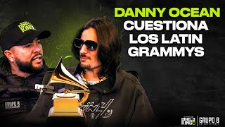 DANNY OCEAN  NOS CUENTA DETALLES DE SU CARRERA Y CUESTIONA A LOS LATÍN GRAMMYS ENTREVISTA [upl. by Martica627]