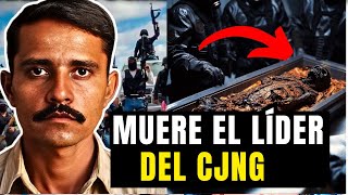 El quotMENCHOquot ESTA MU3RTO y Enloquece El Cártel del CJNG sin un LÍDER [upl. by Esiom]