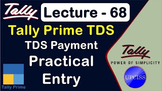 TDS Practical Entry in Tally Prime  As a TDS Deductee  Lecture 68 [upl. by Vizza]