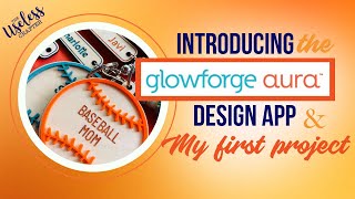 Glowforge Aura Design App  Creating My First Project Using the Glowforge Aura [upl. by Claudianus933]