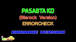 ErrorCheck  Pasabta Ko Kuya Bryan  Karaoke Version [upl. by Silber96]