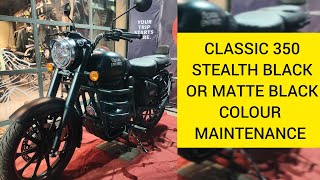 How To Maintain RE Classic 350 Stealth Black Colour In Hindi  Matte Black colour Maintain [upl. by Mandell364]