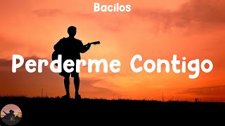 Bacilos  Perderme Contigo letra [upl. by Gawen]