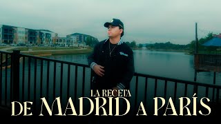 La Receta  De Madrid a París Video Oficial [upl. by Jaclyn]