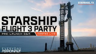 Starship Flight 3 PRELAUNCH PARTY QampA [upl. by Hines356]