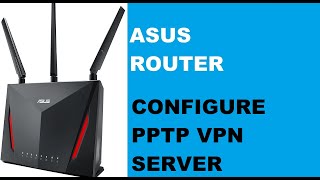 Configure PPTP VPN Server in ASUS Router [upl. by Ahsanat2]