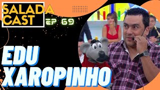 EDU XAROPINHO NO SALADACAST AO VIVO EP 69 podcasts podcastbrasil cortes [upl. by Adriena612]