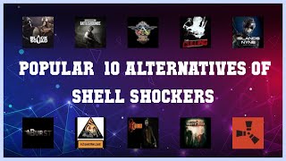 Shell Shockers  Top 33 Alternatives of Shell Shockers [upl. by Eelnayr326]