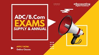 ADC amp BCom Annual amp Supplementary Examination 2024 Dates  How amp When Exams Will be Held [upl. by Annauj327]