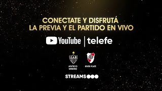 ATLÉTICO MINEIRO vs RIVER PLATE Comienza la SEMIFINAL de la Conmebol Libertadores [upl. by Anyahs]