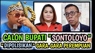 CALON BUPATI quotSONTOLOYOquot  quotDIPOLISIKANquot GARAGARA PEREMPUAN BIKIN MALU PDIP [upl. by Sone]