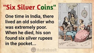 Improve Your English Through Stories ⭐Six Silver Coins  English Story With Subtitles Audiobook [upl. by Lamberto]