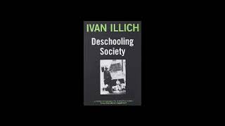 Deschooling Society by Ivan Illich [upl. by Nich40]