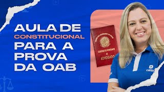 DIREITO CONSTITUCIONAL para a 1ª fase da OAB  🚀 Comece aqui sua preparação para APROVAR na OAB ⚖ [upl. by Alrick]