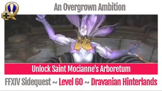 FFXIV Unlock Saint Mociannes Arboretum  An Overgrown Ambition  Heavensward [upl. by Orville557]