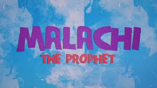 Malachi the Prophet [upl. by Anairam]