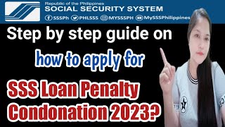 How to apply SSS Loan Penalty Condonation online in 2023 [upl. by Ilarrold842]