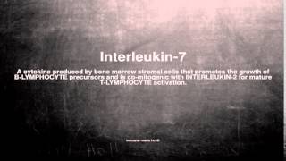 Medical vocabulary What does Interleukin7 mean [upl. by Abekam533]