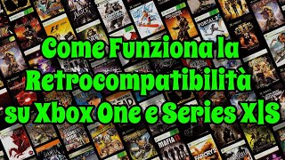 Come Funziona la Retrocompatibilità su Xbox One e Series XS [upl. by Yrollam70]