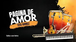 Pagina De Amor Tito Gomez Video  Salsa Con Letra [upl. by Nairb637]