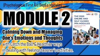 PFA DepEd Module 2 Calming Down and Managing One’s Emotions and Thoughts discussion amp activities [upl. by Yc987]