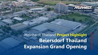 Meinhardt Thailand Project Highlight  Beiersdorf Thailand Expansion Grand Opening [upl. by Ancell633]