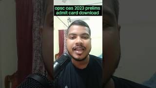 OPSC OAS Admit Card Released Now Download Yours Fast [upl. by Alyakim199]