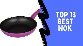 Top 13 Best Wok To Buy [upl. by Jacki]