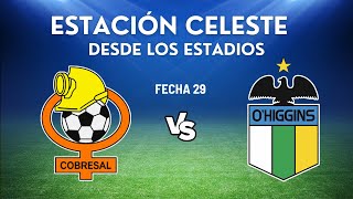 ⚽ EN VIVO  OHIGGINS vs COBRELOA  Campeonato Nacional 2024  FECHA 30 [upl. by Maighdiln]