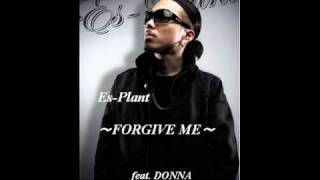 EsPlant  FORGIVE ME feat DONNA [upl. by Tann]