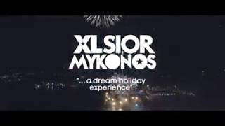 XLSIOR MYKONOS 2017  OFFICIAL AFTER MOVIE [upl. by Chessa]