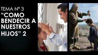 Como bendecir a nuestros hijos [upl. by Anaujd]