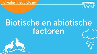 Ecologie  Biotische en abiotische factoren  Creatief met Biologie [upl. by Wilden49]