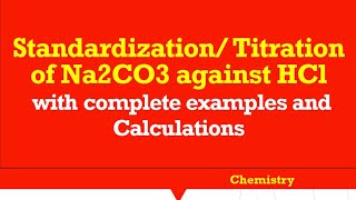 Standardization Titration of HCl against Na2CO3 with complete examples and solutions [upl. by Attenwad886]