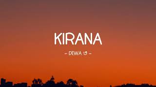 Dewa 19  Kirana I Lirik Lagu Indonesia [upl. by Soutor]