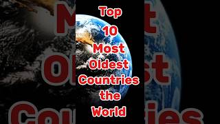 Top 10 Most Oldest Countries the world top10top trending youtubeshorts 🔥🔥 [upl. by Atkinson442]