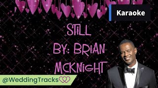 Still  Brian McKnight Karaoke  Instrumental [upl. by Aissatsana]