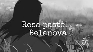 Rosa Pastel  Belanova Letra [upl. by Nylavad]