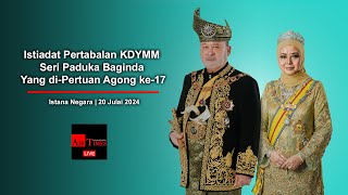 LIVE Istiadat Pertabalan KDYMM Seri Paduka Baginda Yang diPertuan Agong ke17 [upl. by Clein]