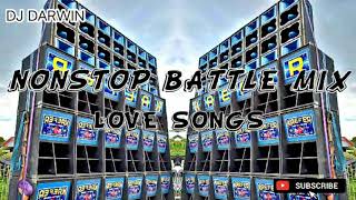 NONSTOP BATTLE MIXLOVE SONGSDJ DARWIN WREMIX [upl. by Poliard]