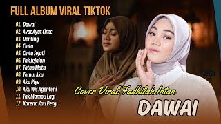 FADHILAH INTAN  DAWAI  AYAT AYAT CINTA  DENTING  CINTA  CINTA SEJATI  LAGU POP TERPOPULER 2024 [upl. by Boffa]