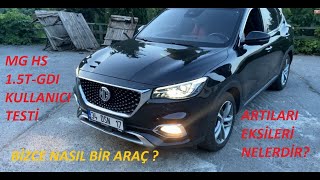 MG HS 15 TGDİ İNCELEME  GERÇEK KULLANICIDAN ARTILARI VE EKSİLERİ NELERDİR  BU FİYATA EN İYİSİ Mİ [upl. by Zalea]