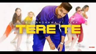 Tere Te Full Audio Song  Guru Randhawa  ftIkka  Bhushan Kumar  Zara Y [upl. by Icul]